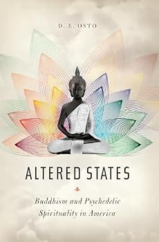Hardcover Altered States: Buddhism and Psychedelic Spirituality in America Book