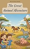  The Great Animal Adventure  short story with and about animals (English Edition)