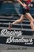 Racing Shadows