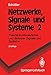 Produktbild Netzwerke, Signale und Systeme: Band 2 Theorie kontinuierlicher und diskreter Signale und Systeme (Springer-Lehrbuch)