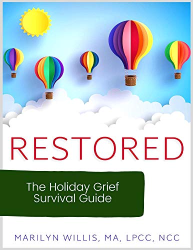 RESTORED: The Holiday Grief Survival Guide