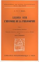 G.W.F. Hegel: Lecons Sur l'Histoire de la Philosophie VI: La Philosophie Moderne de Bacon Aux Lumieres Avec La Reconstitution Critique Du Cours de 182 2711603695 Book Cover