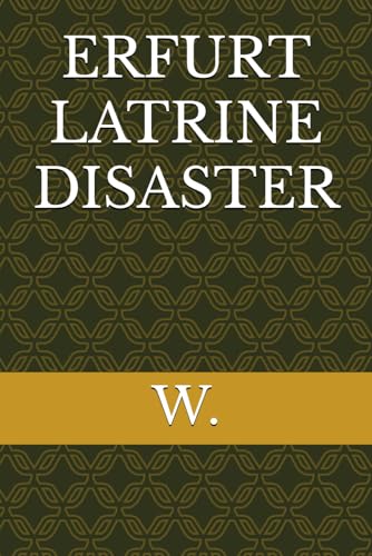 ERFURT LATRINE DISASTER (Medieval books)