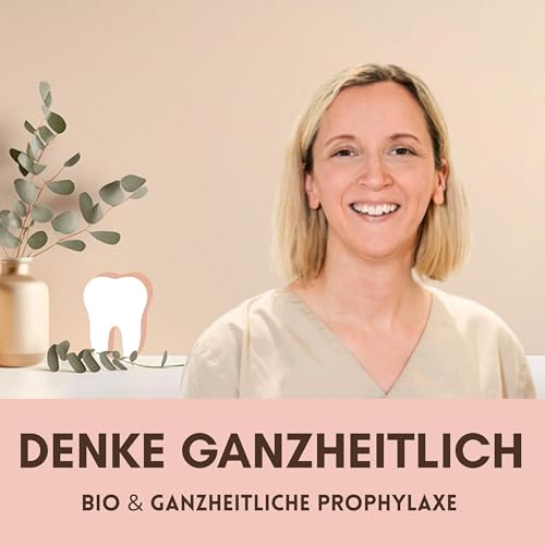 Denke ganzheitlich &ndash; warum Bio Prophylaxe und ganzheitliche Prophylaxe heute unverzichtbar sind cover art