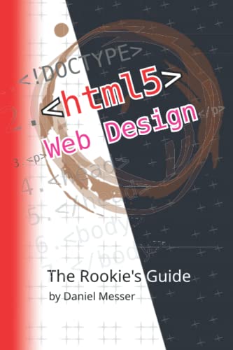HTML 5 Web Design: The rookies guide