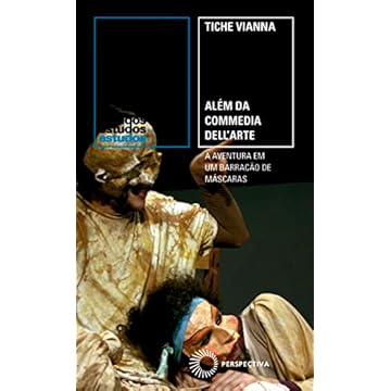 Capa do livro Além da Commedia Dell´árte: A Aventura em um Barracão de Máscaras