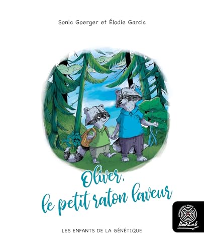Oliver, le petit raton laveur (Les Enfants de la Génétique t. 11) (French Edition)