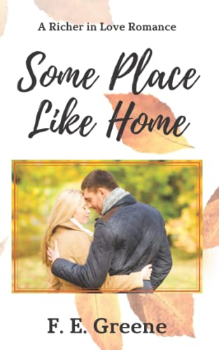 Some Place Like Home: A Richer in Love Romance