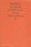 Die Ästhetik des Widerstands. Roman. ( Neue Folge, 501).