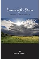Surviving the Storm - The Life of a Child in Foster Care 0997100915 Book Cover
