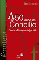 A los 50 años del Concilio: Camino abierto para el siglo XXI 8428539286 Book Cover