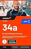  34a GewO Prüfungsvorbereitung 2023/2024 I 750 Fragen, Fallbeispiele & Tipps! (schriftliche & mündliche Sachkunde-Prüfung) inkl. App I Sicherheitstechnik, UVV, BGB, StGB, Waffenkunde, Psychologie uvm.