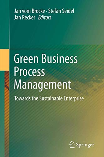 Green Business Process Management: Towards the Sustainable Enterprise