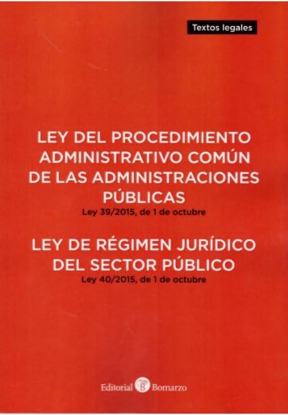 Ley del Procedimiento Administrativo Común de las Administraciones Públicas y Ley de Régimen Jurídico del Sector Público (edición enero 2019)