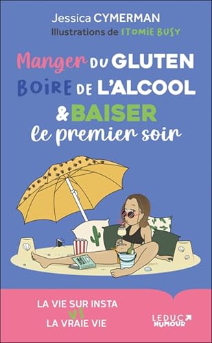 livre Manger du gluten, boire de l'alcool et baiser le premier soir