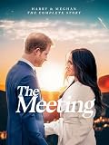 Harry & Meghan The Complete Story: The Meeting