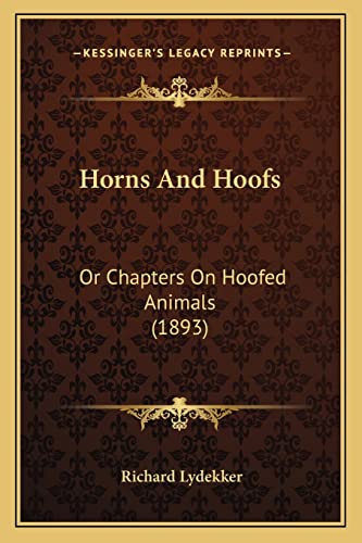 Horns and Hoofs: Or Chapters on Hoofed Animals (1893)