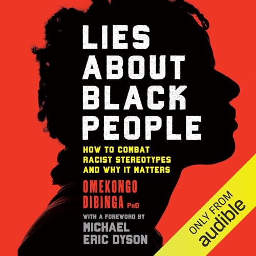 Lies About Black People by Omekongo Dibinga PhD episode artwork