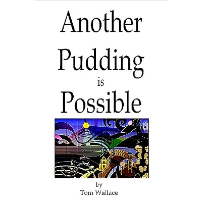Another Pudding is Possible