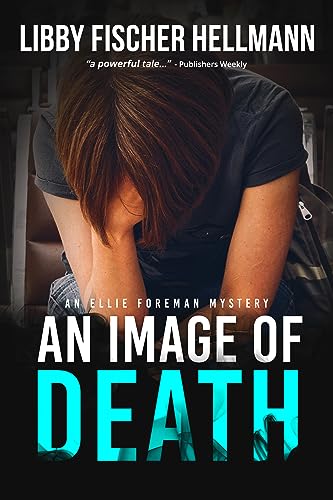 An Image of Death: An Ellie Foreman Mystery (The Ellie Foreman Mysteries Book 3)