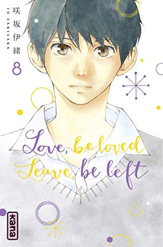 Télécharger Love, be loved Leave, be left - tome 8 Gratuit