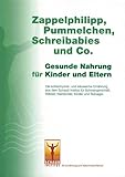 Zappelphilipp, Pummelchen, Schreibabies und Co.: Gesunde Nahrung für Eltern und Kinder