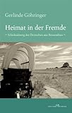  Heimat in der Fremde: Schicksalsweg der Deutschen aus Bessarabien von Gerlinde Göhringer (Oktober 2007) Broschiert