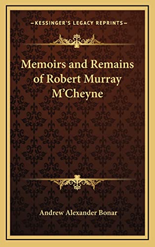 Memoirs and Remains of Robert Murray M'Cheyne