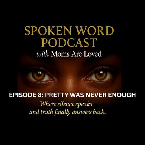 Episode 8: Pretty Was Never Enough