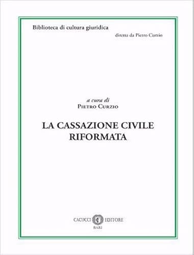 La Cassazione Civile Riformata