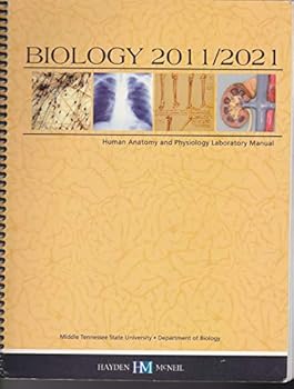 Biology 2011/2021 HUman Anatomy and Physiology Laboratory Manual Middle Tennessee State University Department of Biology (Spiral-bound)