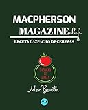 Macpherson Magazine Chef's - Receta Gazpacho de cerezas