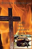 Faith That Doesn't Burn 1532313292 Book Cover
