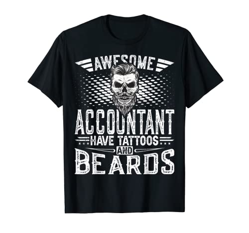 Hombre Awesome Accountant Have Tattoos And Beards Camiseta