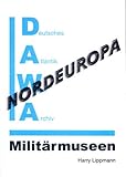  DAWA Sonderbände / Militärmuseen in Nordeuropa: Sonderband 19 der DAWA Sonderbände