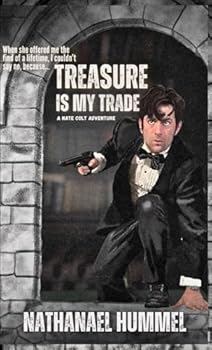 Paperback Treasure Is My Trade: A Nate Colt Adventure (Nate Colt Series) Book