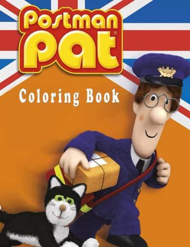 Postman Pat Coloring Book: Super Cute And Funny Coloring Book For Kids Ages 4-8 And Coloring Book For Toddler Ages 1-4
