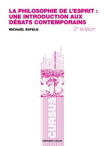 Télécharger La philosophie de l'esprit : Une introduction aux débats contemporains PDF