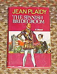 Hardcover The Spanish Bridegroom by Jean Plaidy 1971 Hardback Book