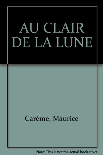 AU CLAIR DE LA LUNE