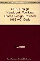 CRSI Design Handbook: Working Stress Design Revised 1963 ACI Code B0013EP0A2 Book Cover