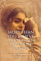 More than you believe: The hidden power of prayer B0FVVRRKL1 Book Cover