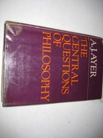The Central questions of philosophy 0297766341 Book Cover