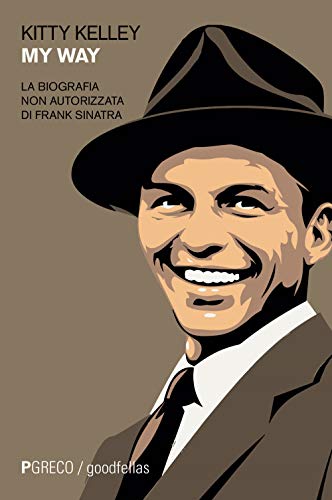 My way. La biografia non autorizzata di Frank Sinatr