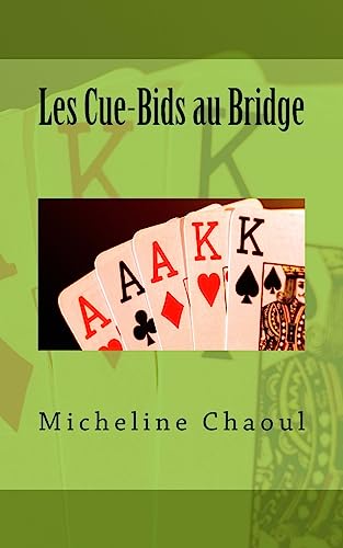 Les Cue-Bids au Bridge (French Edition)
