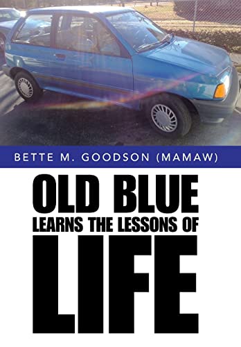 Old Blue Learns the Lessons of Life