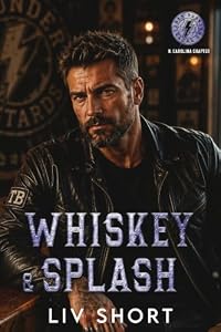 Whiskey & Splash: Age-Gap, Coup de foudre, MC Romance (Thunder Bastard MC - North Carolina (VF) t. 3)