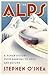 The Alps: A Human History from Hannibal to Heidi and Beyond