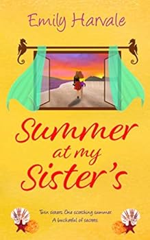 Paperback Summer at my Sister's: A delightfully uplifting and heart-warming, summer romance (Seahorse Harbour) Book
