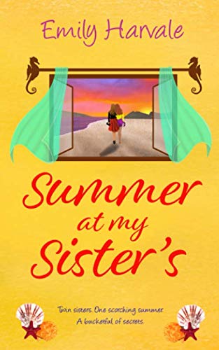 Summer at my Sister's: A delightfully uplifting and heart-warming, summer romance (Seahorse Harbour)